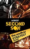 inFamous Second Son: The Unofficial Strategy Guide